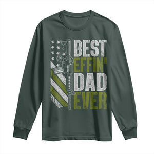Best Effin Dad Ever Long Sleeve Shirt Fathers Day Daddy Gun American Flag TS10 Dark Forest Green Print Your Wear
