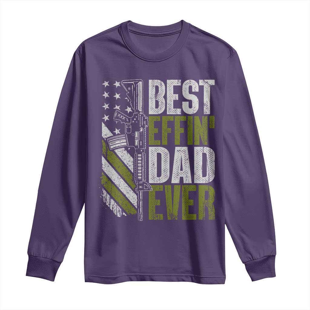 Best Effin Dad Ever Long Sleeve Shirt Fathers Day Daddy Gun American Flag TS10 Purple Print Your Wear