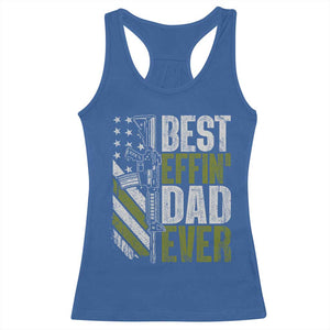 Best Effin Dad Ever Racerback Tank Top Fathers Day Daddy Gun American Flag TS10 Royal Blue Print Your Wear