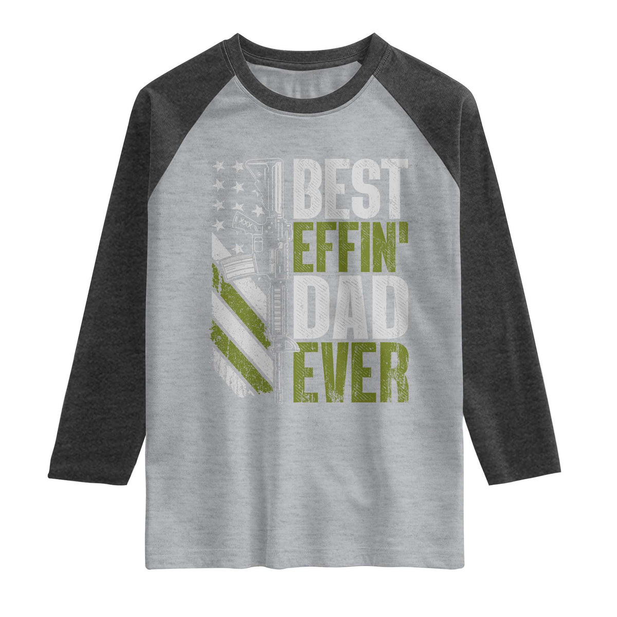 Best Effin Dad Ever Raglan Shirt Fathers Day Daddy Gun American Flag TS10 Heather Gray Heather Charcoal Print Your Wear