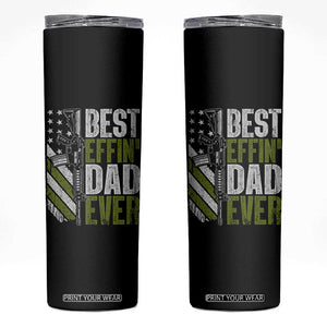 Best Effin Dad Ever Skinny Tumbler Fathers Day Daddy Gun American Flag TS10 Black Print Your Wear