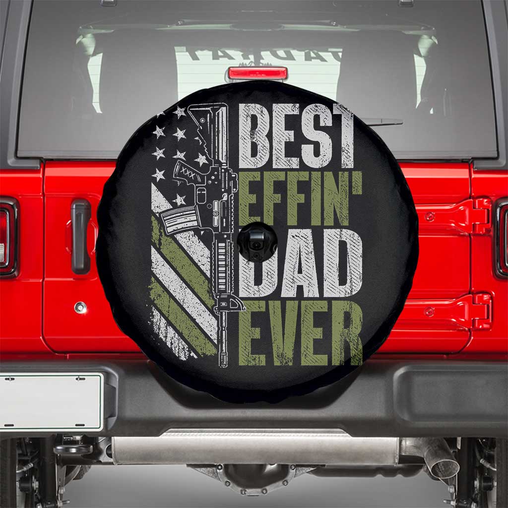 Best Effin Dad Ever Spare Tire Cover Fathers Day Daddy Gun American Flag TS10 Black Print Your Wear