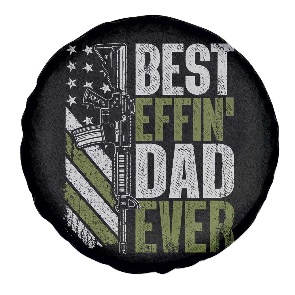 Best Effin Dad Ever Spare Tire Cover Fathers Day Daddy Gun American Flag TS10 Print Your Wear
