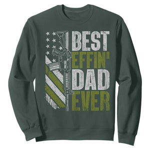 Best Effin Dad Ever Sweatshirt Fathers Day Daddy Gun American Flag TS10 Dark Forest Green Print Your Wear