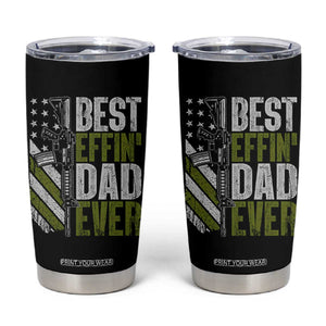 Best Effin Dad Ever Tumbler Cup Fathers Day Daddy Gun American Flag TS10 Black Print Your Wear