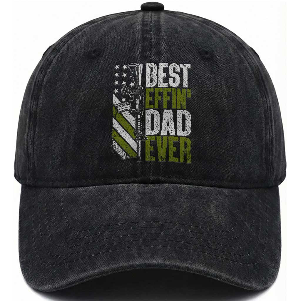 Best Effin Dad Ever Washed Cotton Baseball Cap Fathers Day Daddy Gun American Flag TS10 Print Your Wear