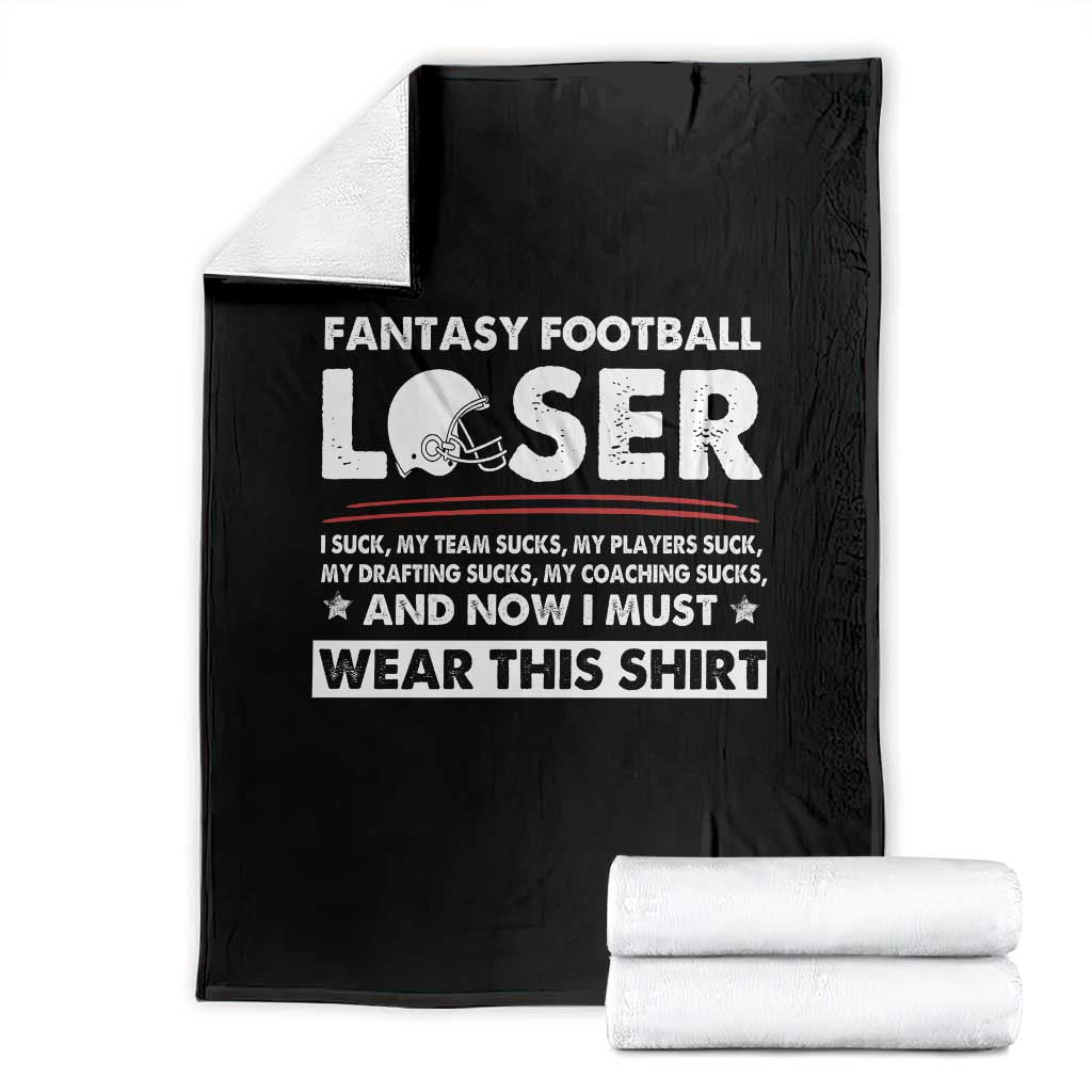 I Suck at Fantasy Football Throw Blanket Funny Loser Commissioner Draft Party Commish FFL TS10 Black Print Your Wear