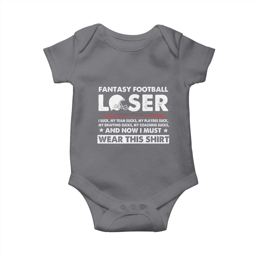 I Suck at Fantasy Football Baby Onesie Funny Loser Commissioner Draft Party Commish FFL TS10 Charcoal Print Your Wear