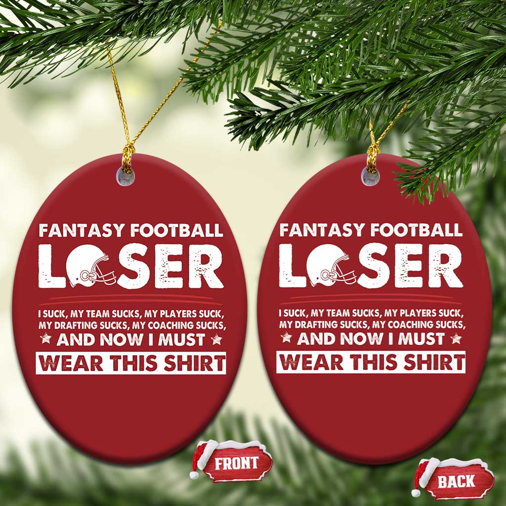 I Suck at Fantasy Football Christmas Ornament Funny Loser Commissioner Draft Party Commish FFL TS10 Oval Red Print Your Wear