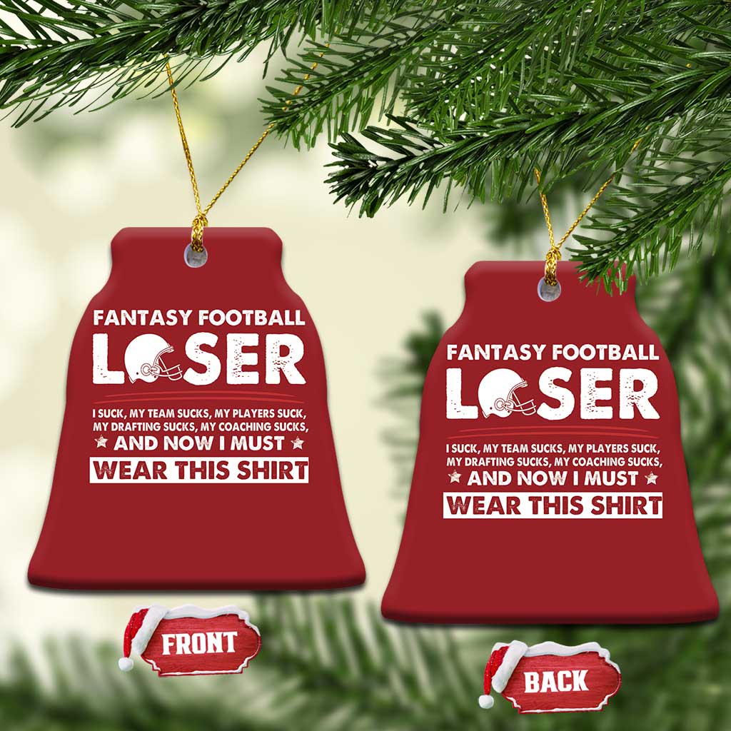 I Suck at Fantasy Football Christmas Ceramic Ornament Funny Loser Commissioner Draft Party Commish FFL TS10 Bell Flake Red Print Your Wear