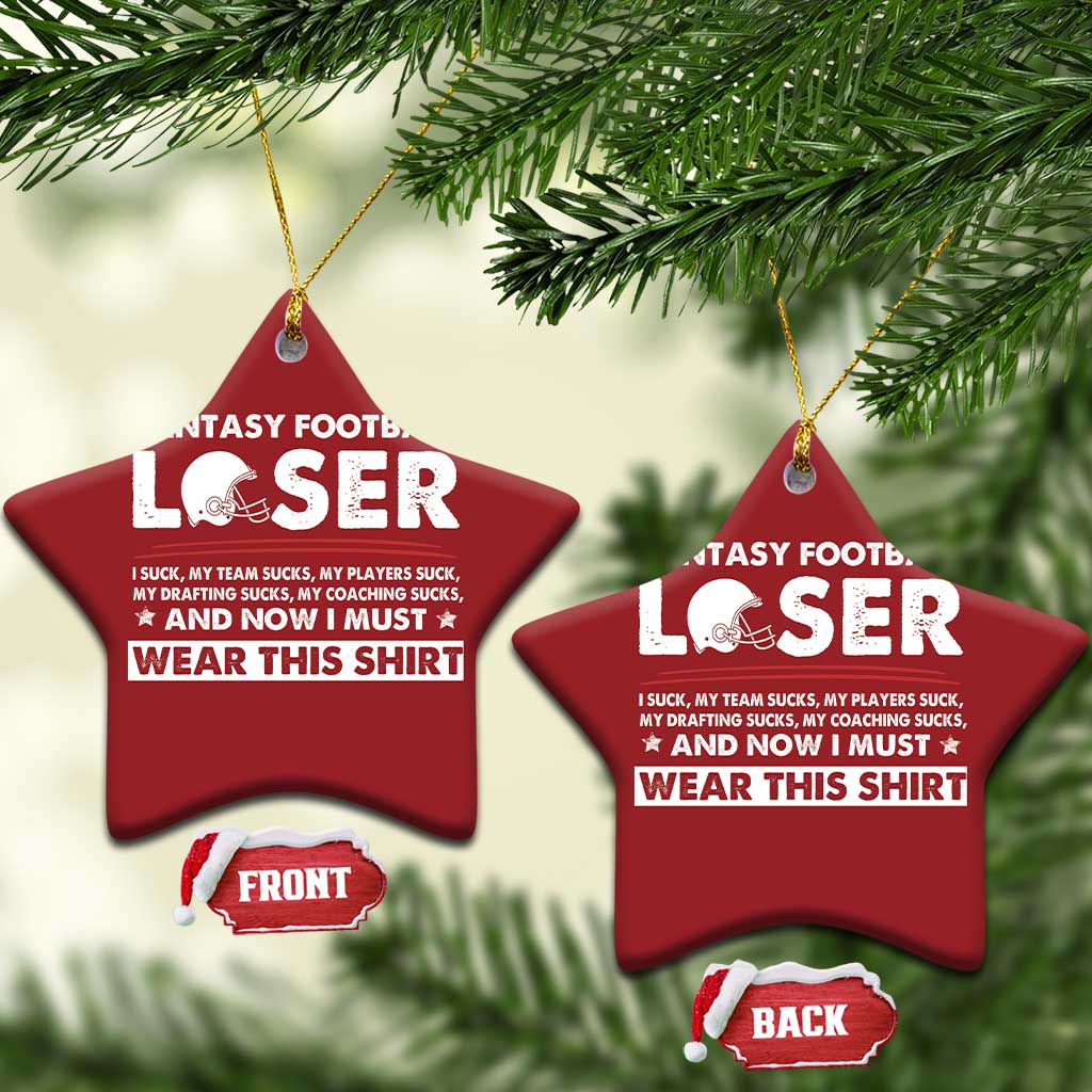 I Suck at Fantasy Football Christmas Ceramic Ornament Funny Loser Commissioner Draft Party Commish FFL TS10 Star Red Print Your Wear