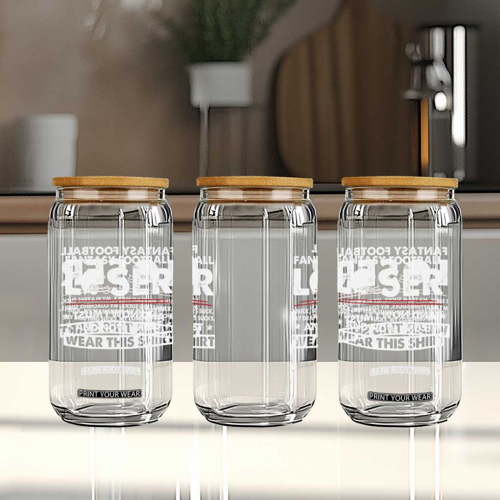 I Suck at Fantasy Football Glass Can Funny Loser Commissioner Draft Party Commish FFL TS10 Print Your Wear