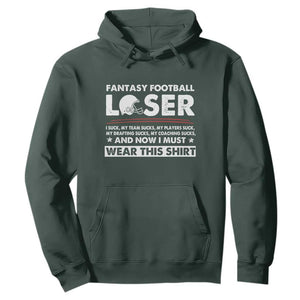 I Suck at Fantasy Football Hoodie Funny Loser Commissioner Draft Party Commish FFL TS10 Dark Forest Green Print Your Wear