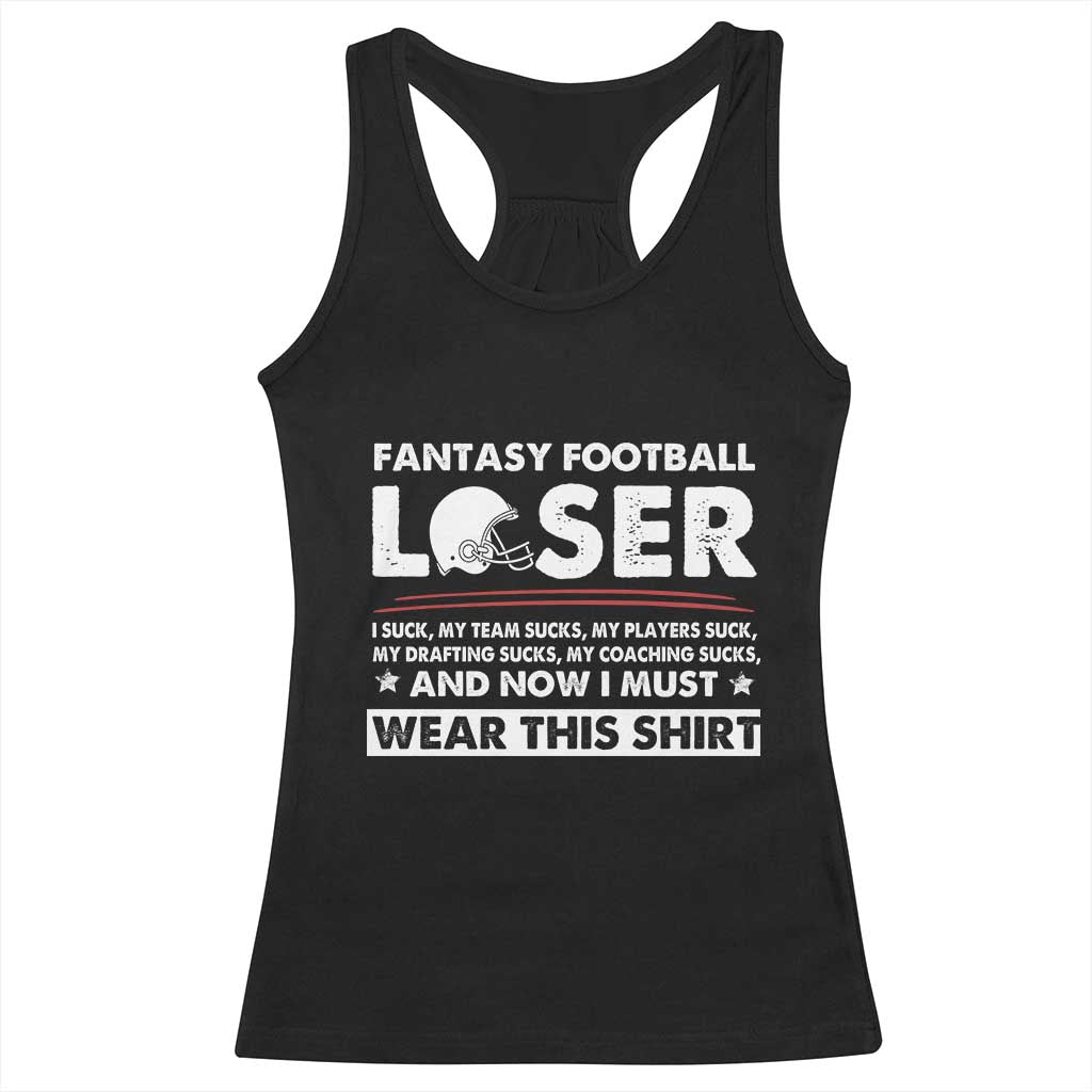 I Suck at Fantasy Football Racerback Tank Top Funny Loser Commissioner Draft Party Commish FFL TS10 Black Print Your Wear