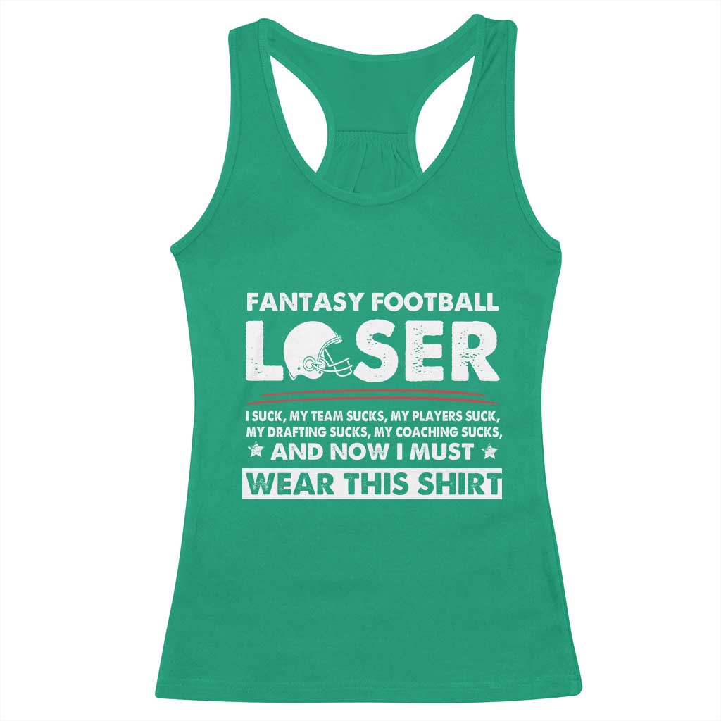I Suck at Fantasy Football Racerback Tank Top Funny Loser Commissioner Draft Party Commish FFL TS10 Irish Green Print Your Wear