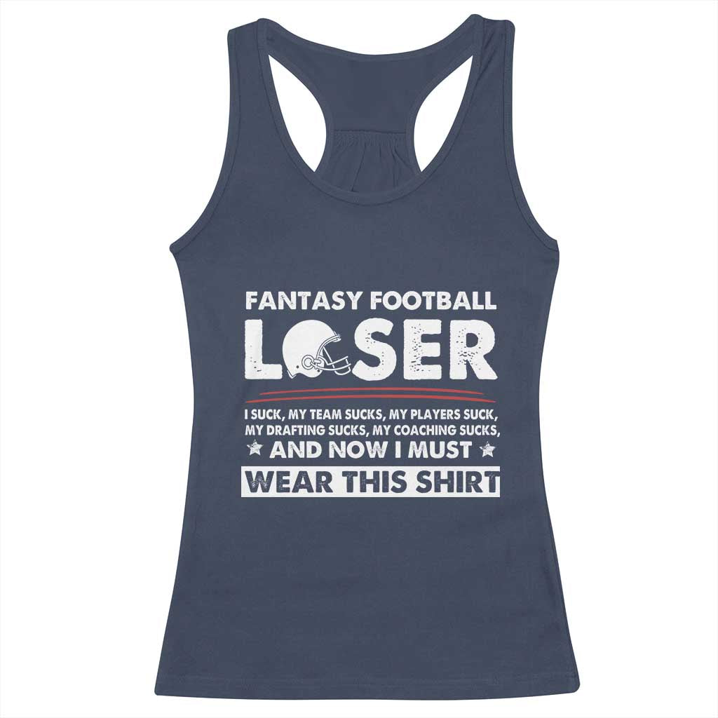 I Suck at Fantasy Football Racerback Tank Top Funny Loser Commissioner Draft Party Commish FFL TS10 Navy Print Your Wear