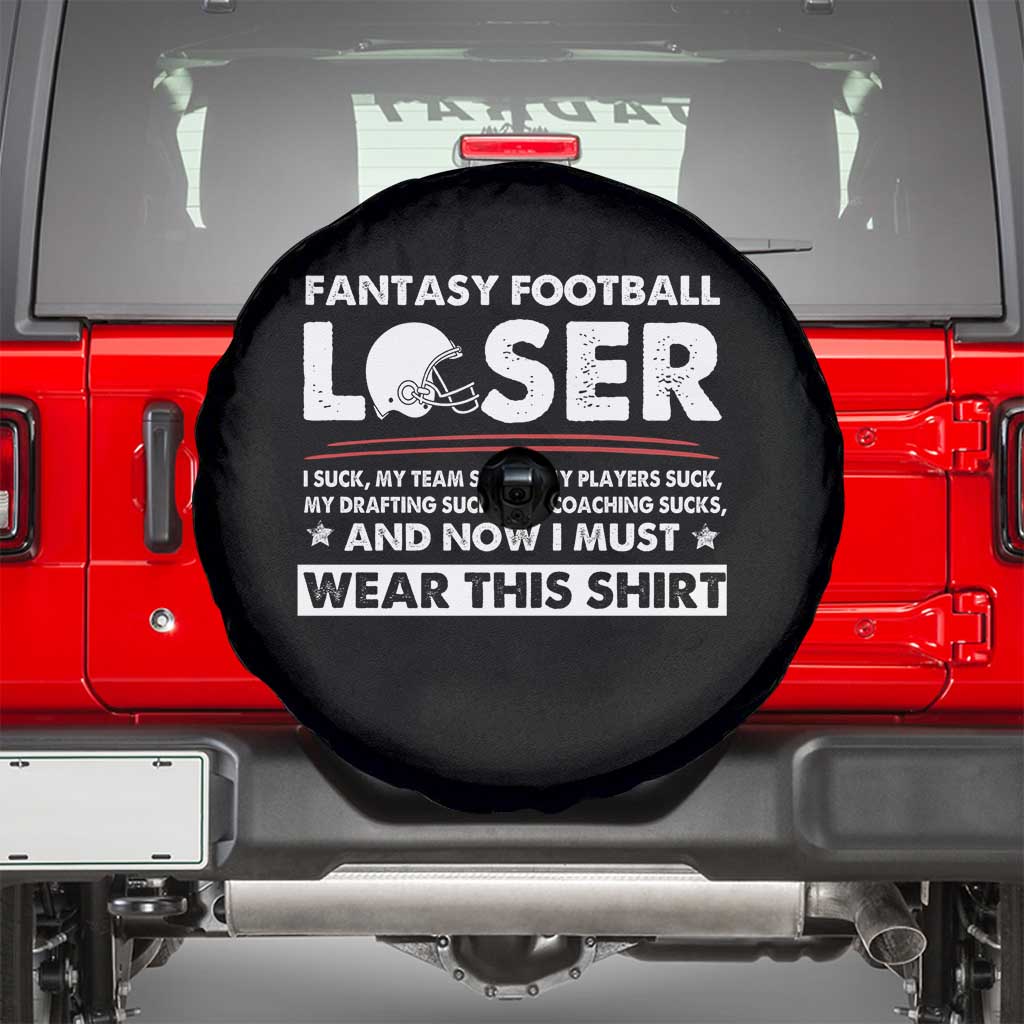 I Suck at Fantasy Football Spare Tire Cover Funny Loser Commissioner Draft Party Commish FFL TS10 Black Print Your Wear