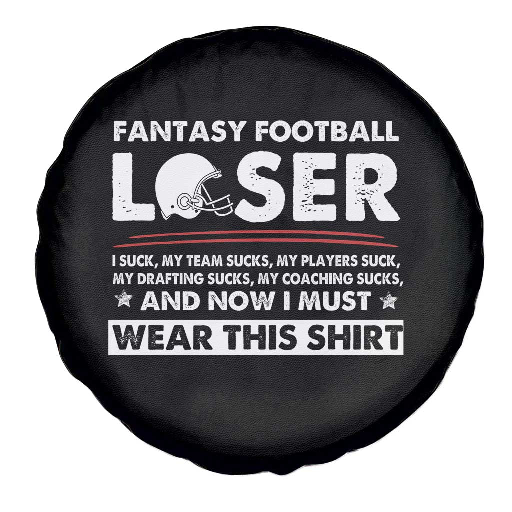 I Suck at Fantasy Football Spare Tire Cover Funny Loser Commissioner Draft Party Commish FFL TS10 Print Your Wear