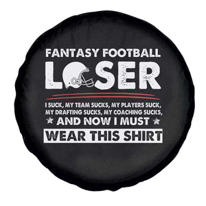 I Suck at Fantasy Football Spare Tire Cover Funny Loser Commissioner Draft Party Commish FFL TS10 Print Your Wear