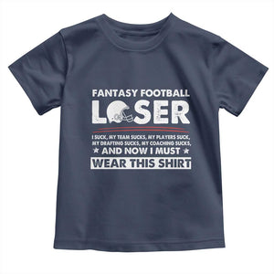 I Suck at Fantasy Football Toddler T Shirt Funny Loser Commissioner Draft Party Commish FFL TS10 Navy Print Your Wear
