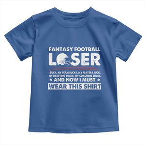 I Suck at Fantasy Football Toddler T Shirt Funny Loser Commissioner Draft Party Commish FFL TS10 Royal Blue Print Your Wear