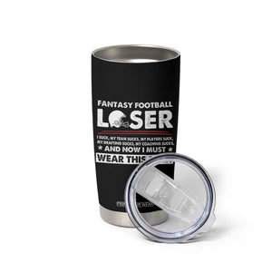 I Suck at Fantasy Football Tumbler Cup Funny Loser Commissioner Draft Party Commish FFL TS10 Print Your Wear