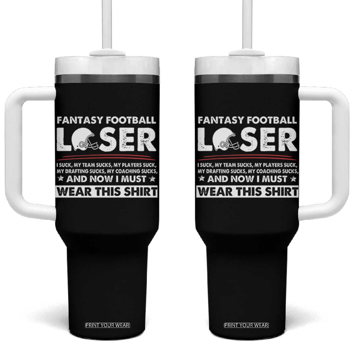 I Suck at Fantasy Football Tumbler With Handle Funny Loser Commissioner Draft Party Commish FFL TS10 One Size: 40 oz Black Print Your Wear