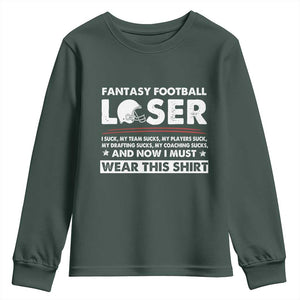 I Suck at Fantasy Football Youth Sweatshirt Funny Loser Commissioner Draft Party Commish FFL TS10 Dark Forest Green Print Your Wear