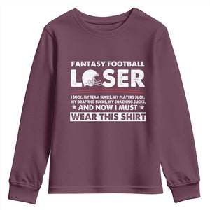 I Suck at Fantasy Football Youth Sweatshirt Funny Loser Commissioner Draft Party Commish FFL TS10 Maroon Print Your Wear