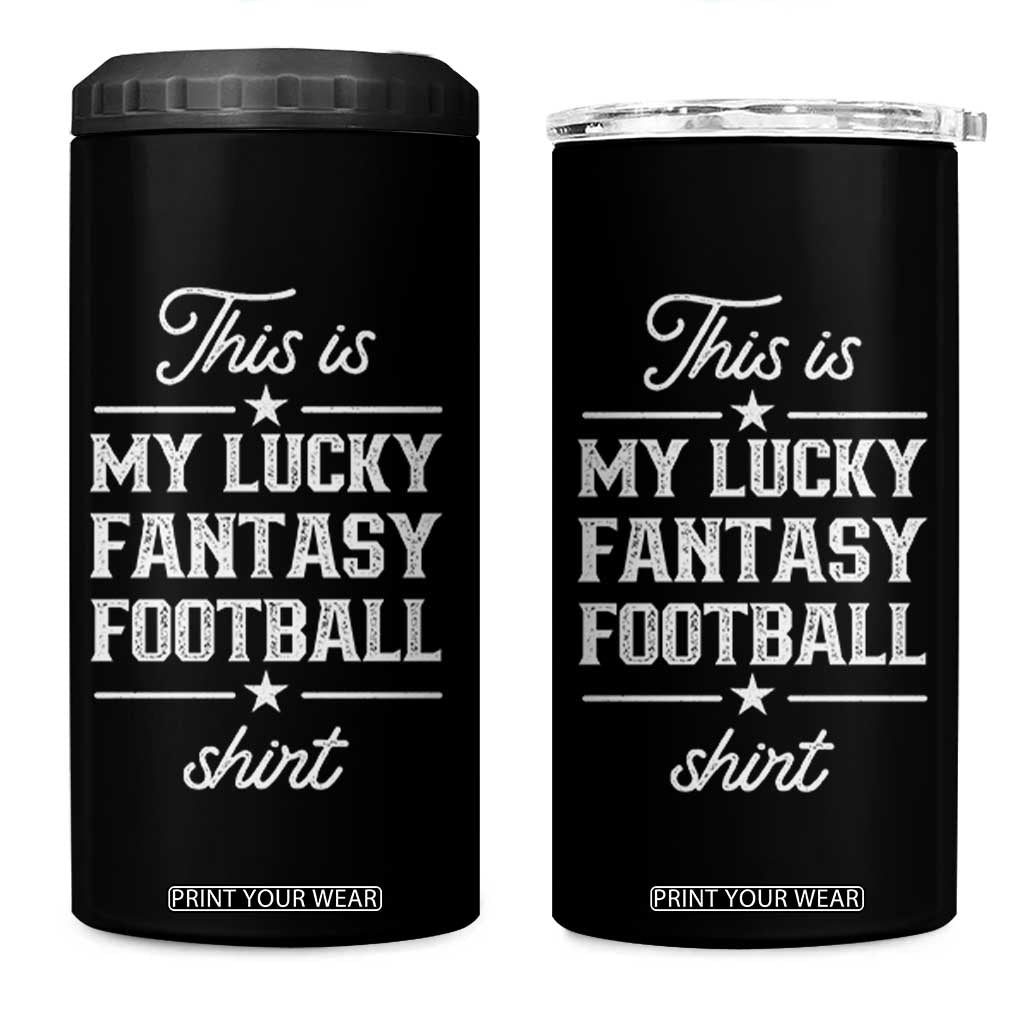 Lucky Fantasy Football 4 in 1 Can Cooler Tumbler Commissioner Draft Party Commish FFL TS10 One Size: 16 oz Black Print Your Wear