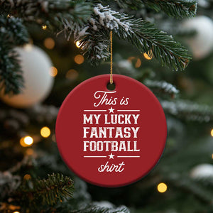 Lucky Fantasy Football Christmas Ceramic Ornament Commissioner Draft Party Commish FFL TS10 Print Your Wear