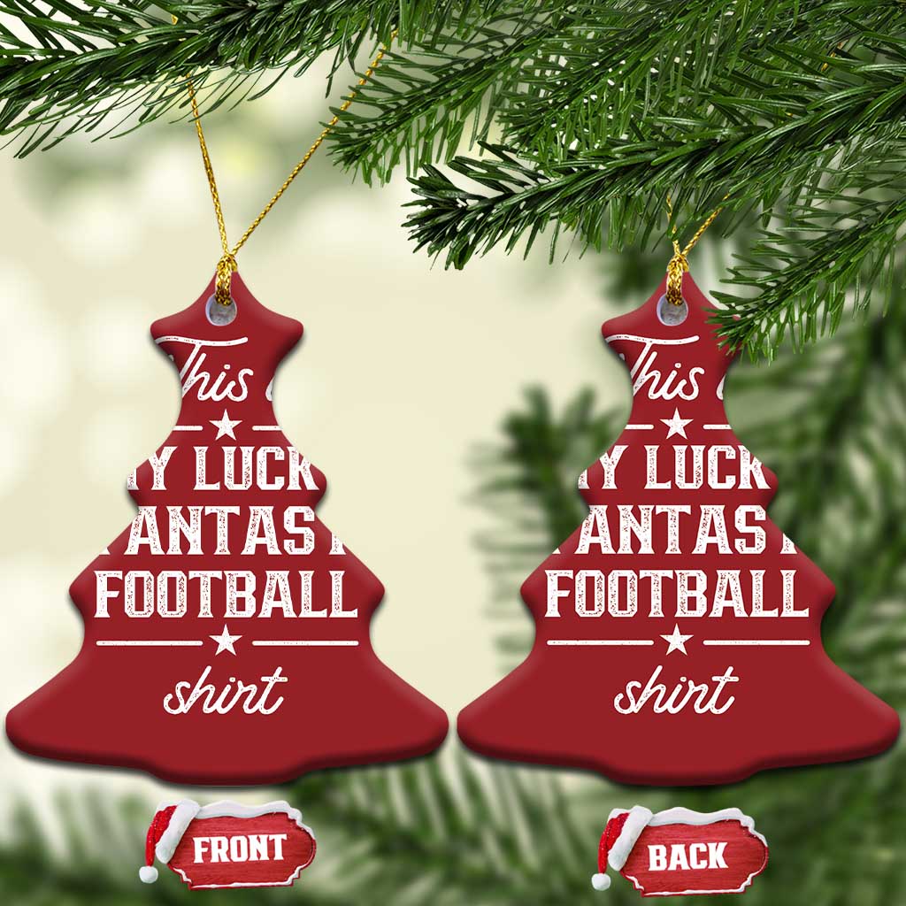 Lucky Fantasy Football Christmas Ceramic Ornament Commissioner Draft Party Commish FFL TS10 Christmas Tree Red Print Your Wear
