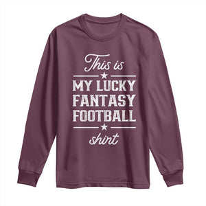 Lucky Fantasy Football Long Sleeve Shirt Commissioner Draft Party Commish FFL TS10 Maroon Print Your Wear