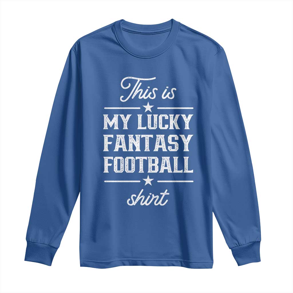 Lucky Fantasy Football Long Sleeve Shirt Commissioner Draft Party Commish FFL TS10 Royal Blue Print Your Wear