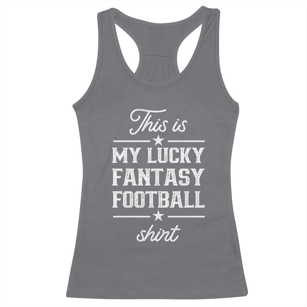Lucky Fantasy Football Racerback Tank Top Commissioner Draft Party Commish FFL TS10 Charcoal Print Your Wear