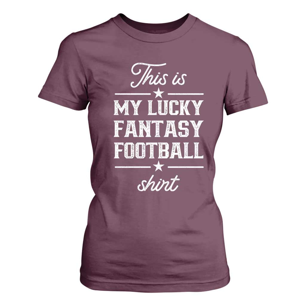 Lucky Fantasy Football T Shirt For Women Commissioner Draft Party Commish FFL TS10 Maroon Print Your Wear