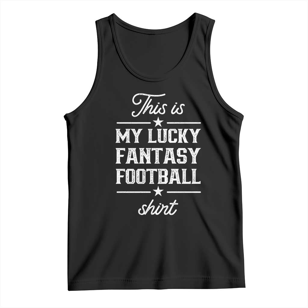 Lucky Fantasy Football Tank Top Commissioner Draft Party Commish FFL TS10 Black Print Your Wear