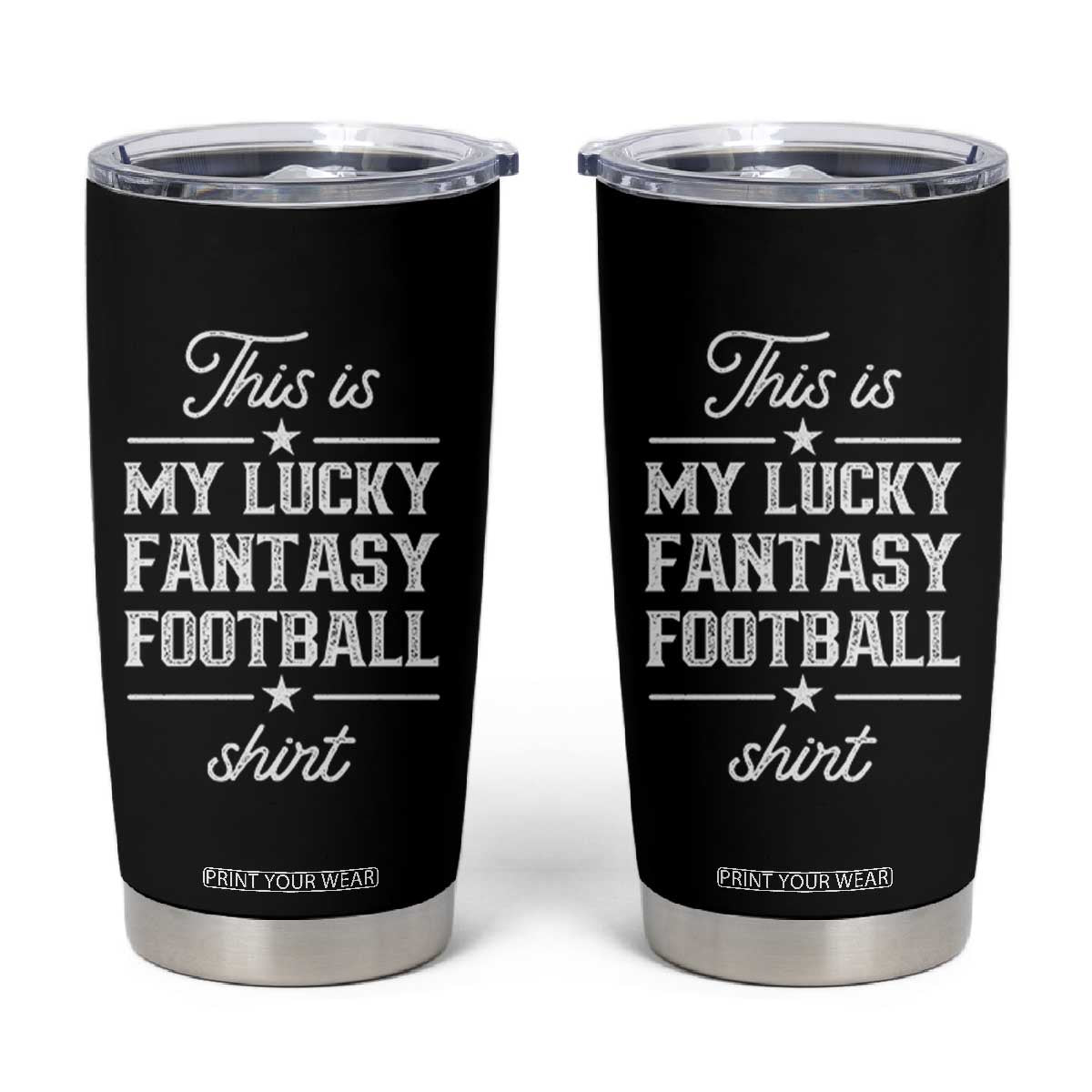 Lucky Fantasy Football Tumbler Cup Commissioner Draft Party Commish FFL TS10 Black Print Your Wear