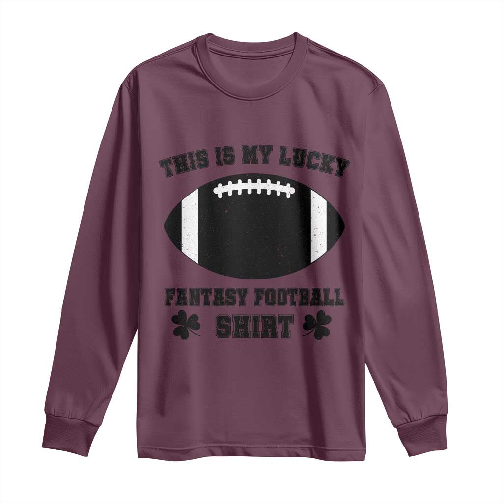 Lucky Fantasy Football Long Sleeve Shirt Vintage Commissioner Draft Party Commish FFL TS10 Maroon Print Your Wear
