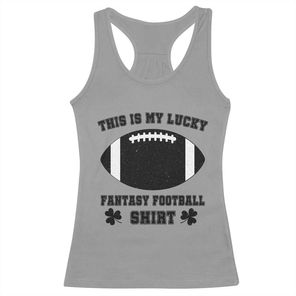 Lucky Fantasy Football Racerback Tank Top Vintage Commissioner Draft Party Commish FFL TS10 Sport Gray Print Your Wear