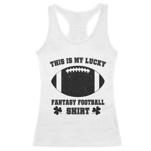 Lucky Fantasy Football Racerback Tank Top Vintage Commissioner Draft Party Commish FFL TS10 White Print Your Wear