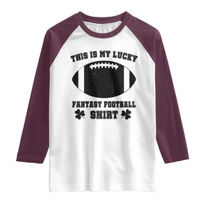 Lucky Fantasy Football Raglan Shirt Vintage Commissioner Draft Party Commish FFL TS10 White Maroon Print Your Wear