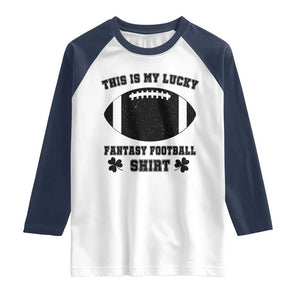 Lucky Fantasy Football Raglan Shirt Vintage Commissioner Draft Party Commish FFL TS10 White Navy Print Your Wear