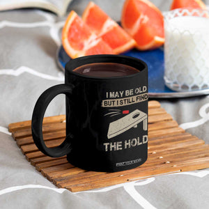 I May Be Old But I Still Find The Hole Cornhole Coffee Mug Funny Old Man Saying TS10 Print Your Wear