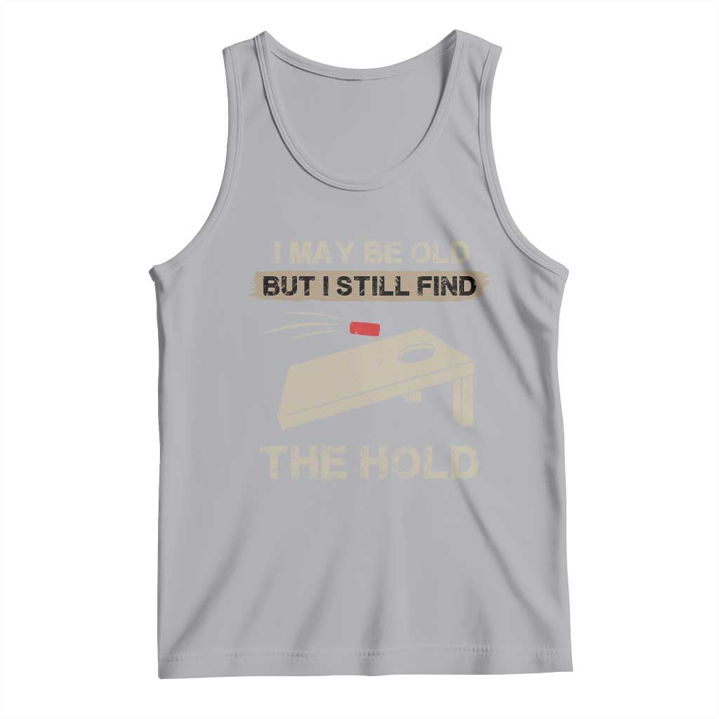 I May Be Old But I Still Find The Hole Cornhole Tank Top Funny Old Man Saying TS10 Athletic Heather Print Your Wear