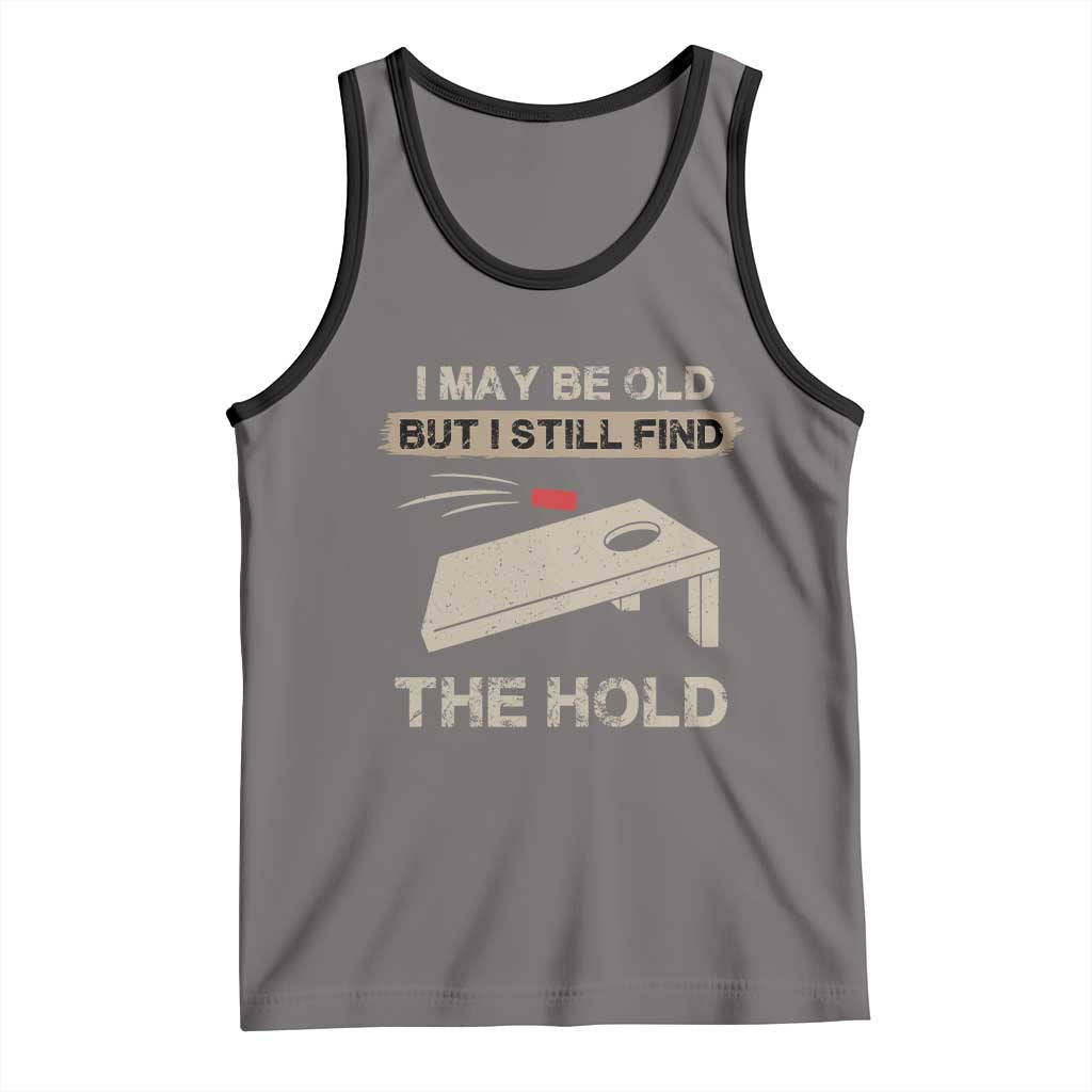 I May Be Old But I Still Find The Hole Cornhole Tank Top Funny Old Man Saying TS10 Deep Heather Black Print Your Wear