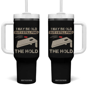 I May Be Old But I Still Find The Hole Cornhole Tumbler With Handle Funny Old Man Saying TS10 One Size: 40 oz Black Print Your Wear