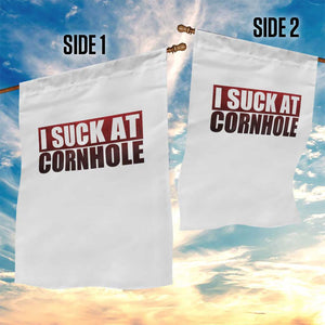 I Suck At Cornhole Garden Flag Funny Bean Bag Toss Game TS10 Print Your Wear