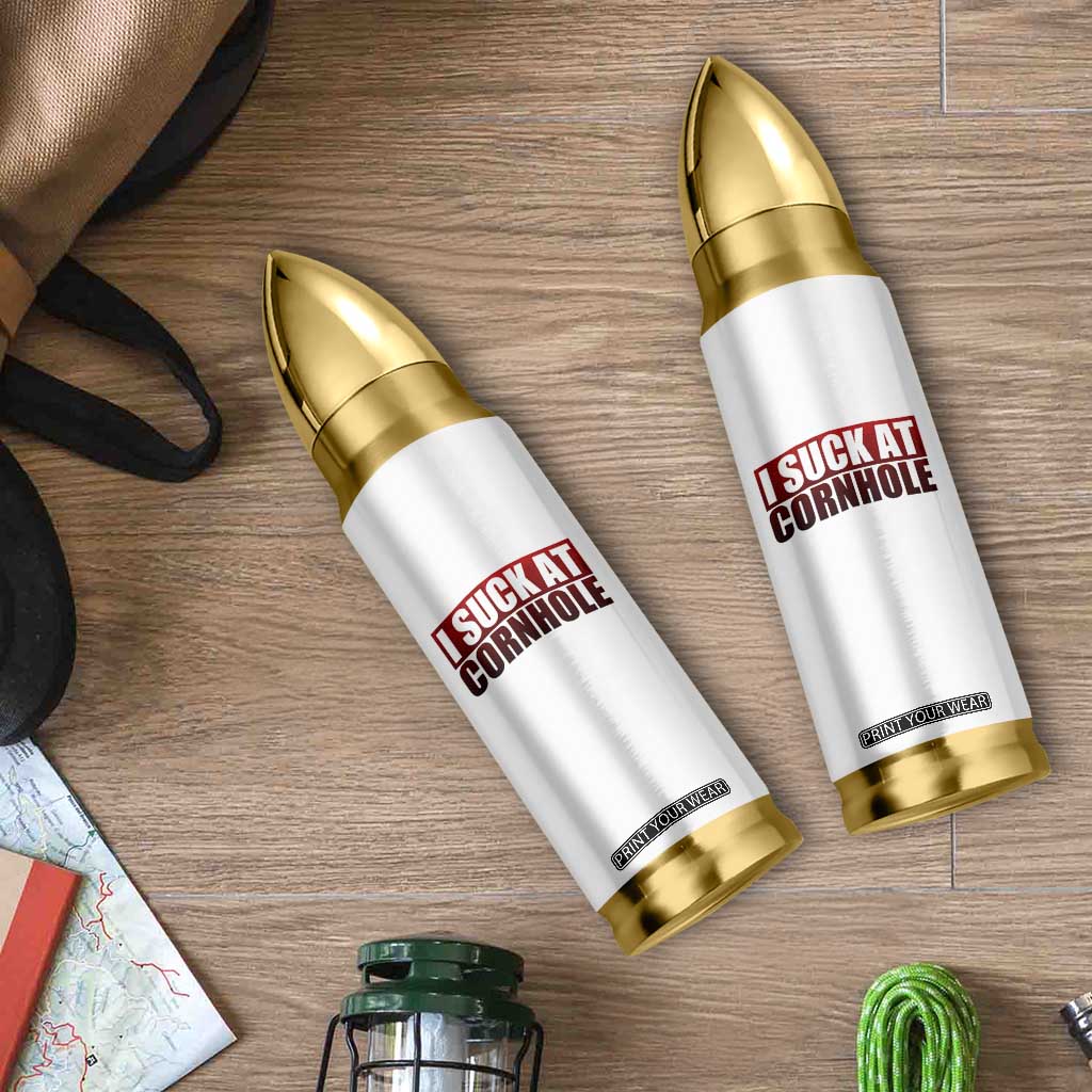 I Suck At Cornhole Bullet Tumbler Funny Bean Bag Toss Game TS10 Print Your Wear