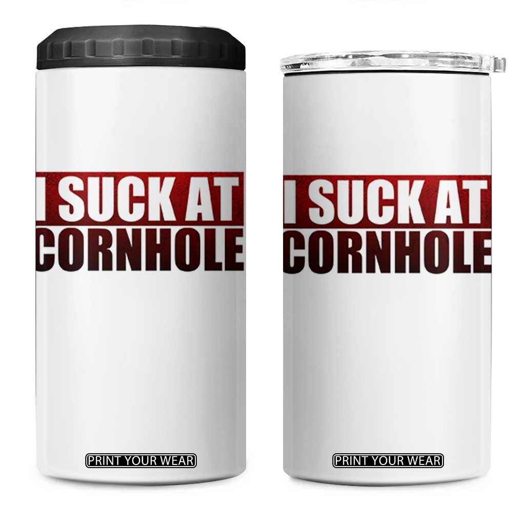 I Suck At Cornhole 4 in 1 Can Cooler Tumbler Funny Bean Bag Toss Game TS10 One Size: 16 oz White Print Your Wear